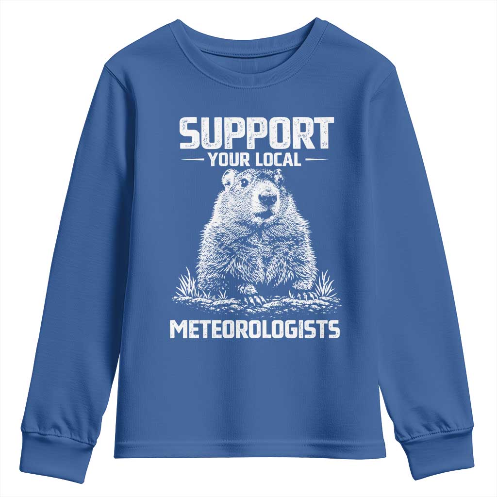 Funny Woodchuck Groundhog Day Youth Sweatshirt Support Your Local Meteorologists TS11 Royal Blue Print Your Wear