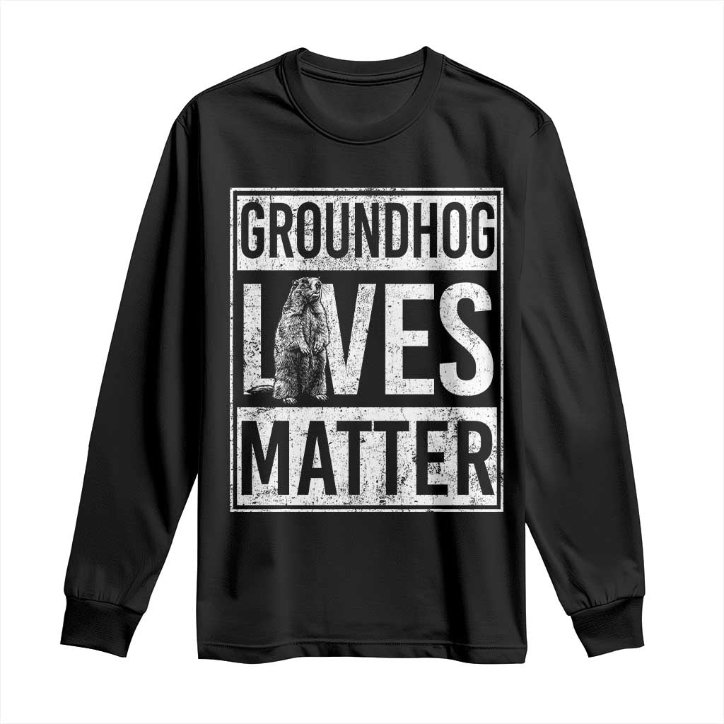 Groundhog Lives Matter Long Sleeve Shirt Funny Woodchuck Groundhog Day TS11 Black Print Your Wear
