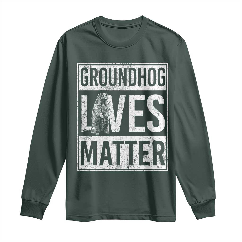 Groundhog Lives Matter Long Sleeve Shirt Funny Woodchuck Groundhog Day TS11 Dark Forest Green Print Your Wear