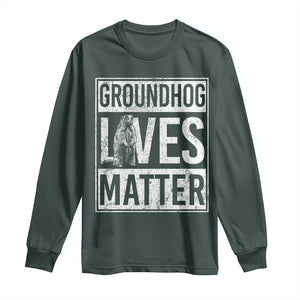 Groundhog Lives Matter Long Sleeve Shirt Funny Woodchuck Groundhog Day TS11 Dark Forest Green Print Your Wear