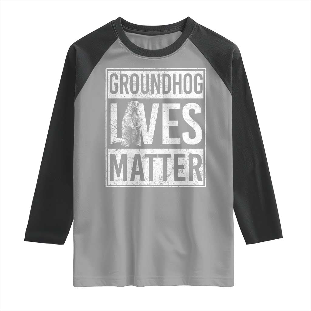 Groundhog Lives Matter Raglan Shirt Funny Woodchuck Groundhog Day TS11 Sport Gray Black Print Your Wear