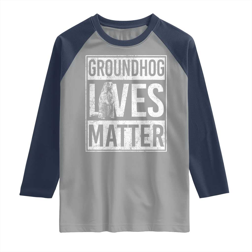 Groundhog Lives Matter Raglan Shirt Funny Woodchuck Groundhog Day TS11 Sport Gray Navy Print Your Wear