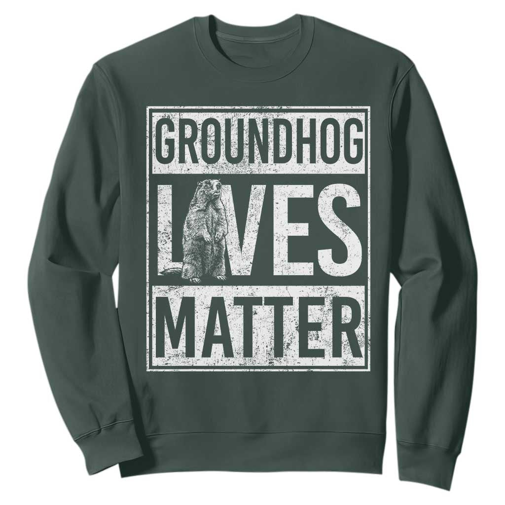 Groundhog Lives Matter Sweatshirt Funny Woodchuck Groundhog Day TS11 Dark Forest Green Print Your Wear
