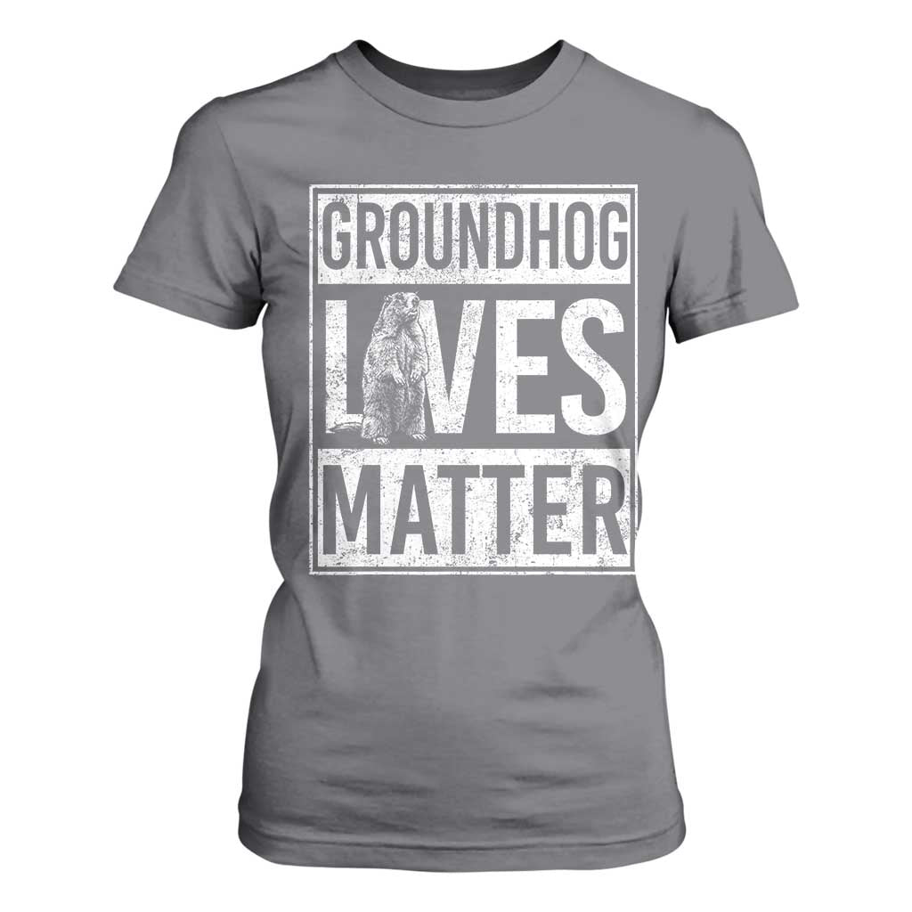 Groundhog Lives Matter T Shirt For Women Funny Woodchuck Groundhog Day TS11 Charcoal Print Your Wear