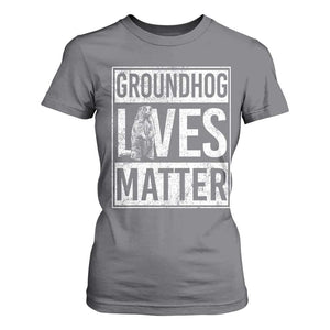 Groundhog Lives Matter T Shirt For Women Funny Woodchuck Groundhog Day TS11 Charcoal Print Your Wear