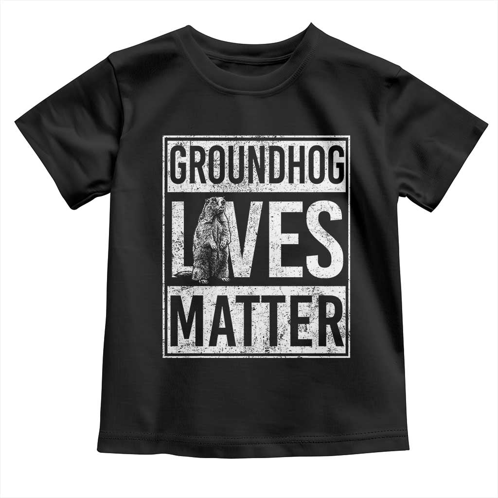 Groundhog Lives Matter Toddler T Shirt Funny Woodchuck Groundhog Day TS11 Black Print Your Wear