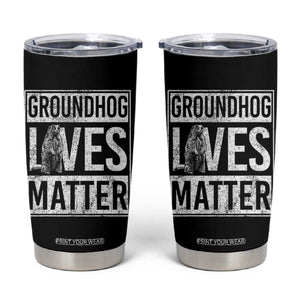 Groundhog Lives Matter Tumbler Cup Funny Woodchuck Groundhog Day TS11 Black Print Your Wear
