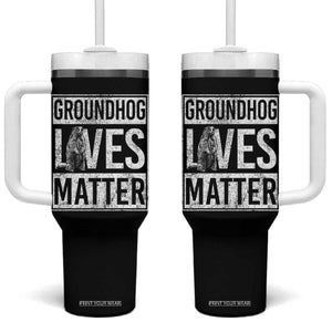 Groundhog Lives Matter Tumbler With Handle Funny Woodchuck Groundhog Day TS11 One Size: 40 oz Black Print Your Wear