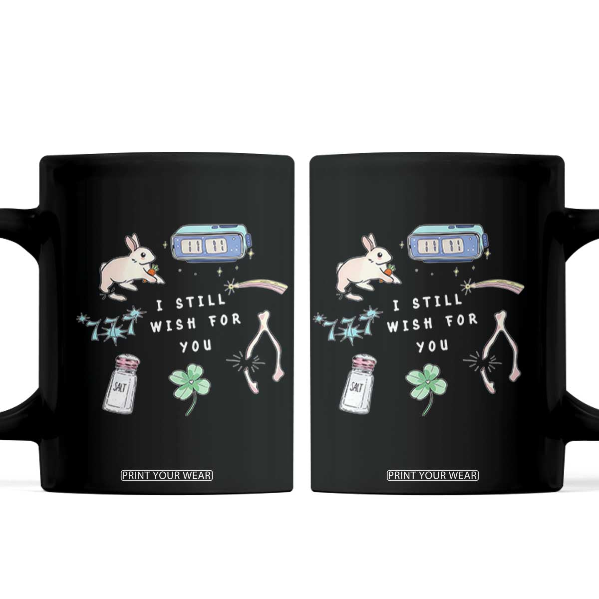 I Still Wish for You Lucky Rabbit 1111 Stars Clover Signs Coffee Mug TS11 Black Print Your Wear