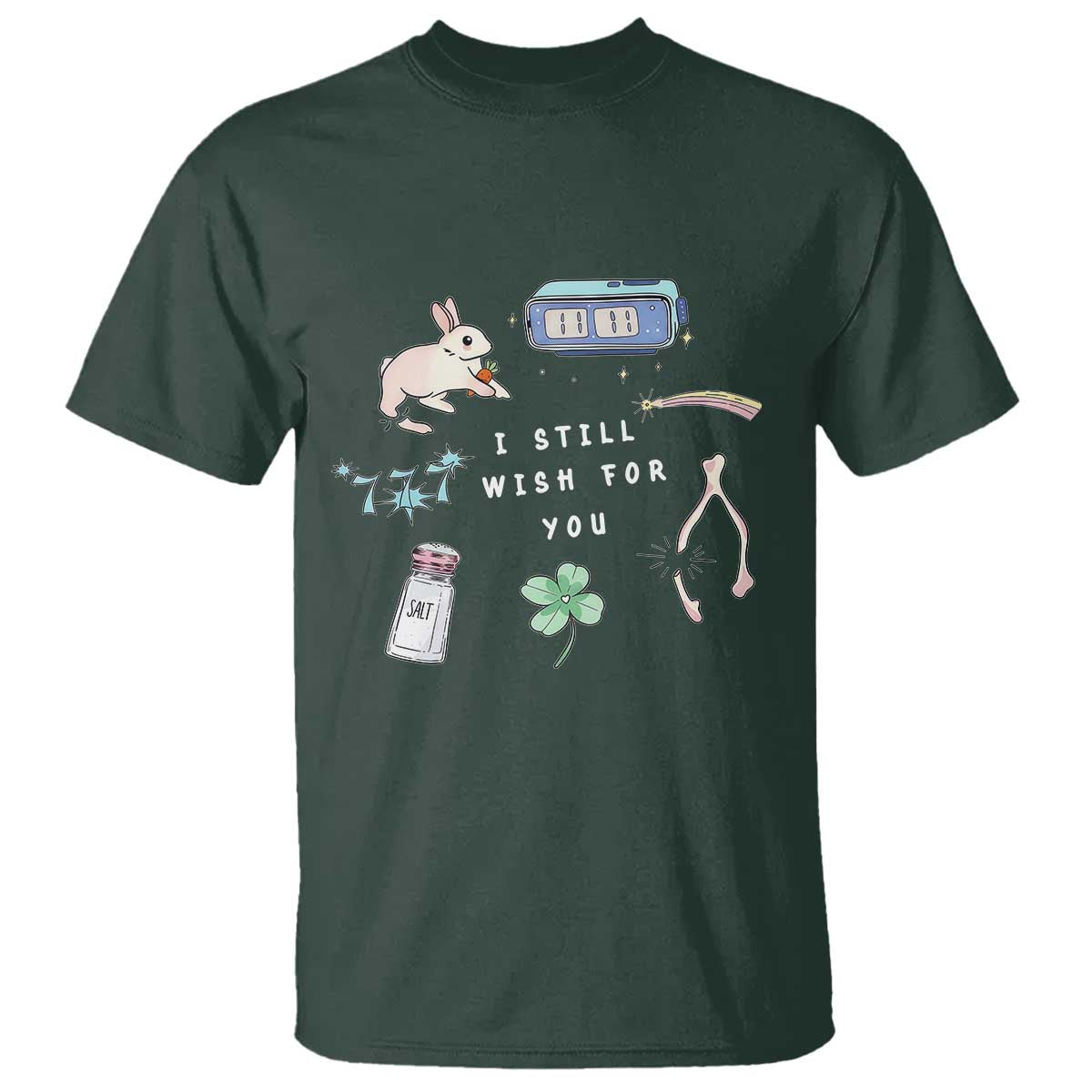 I Still Wish for You Lucky Rabbit 1111 Stars Clover Signs T Shirt TS11 Dark Forest Green Print Your Wear