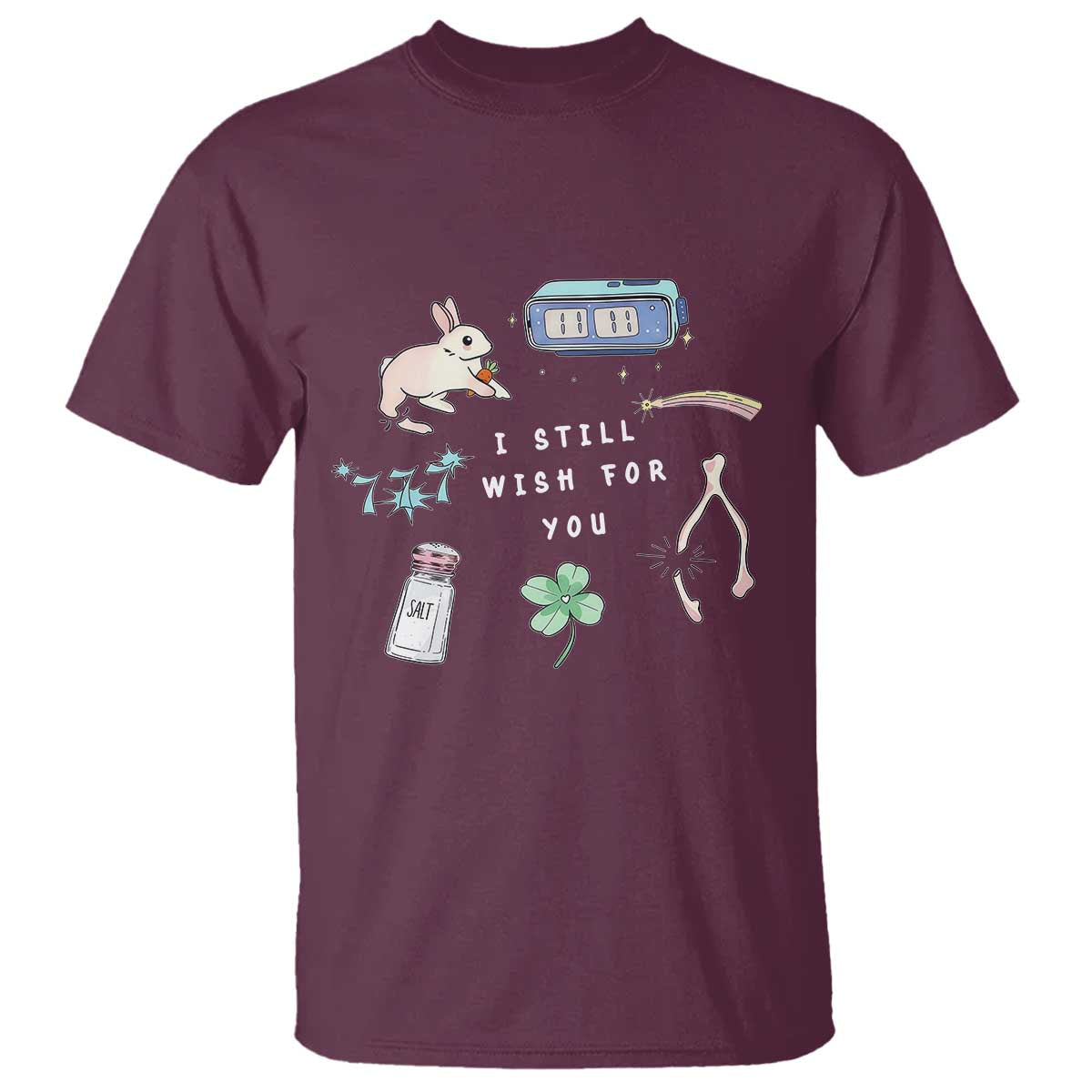 I Still Wish for You Lucky Rabbit 1111 Stars Clover Signs T Shirt TS11 Maroon Print Your Wear