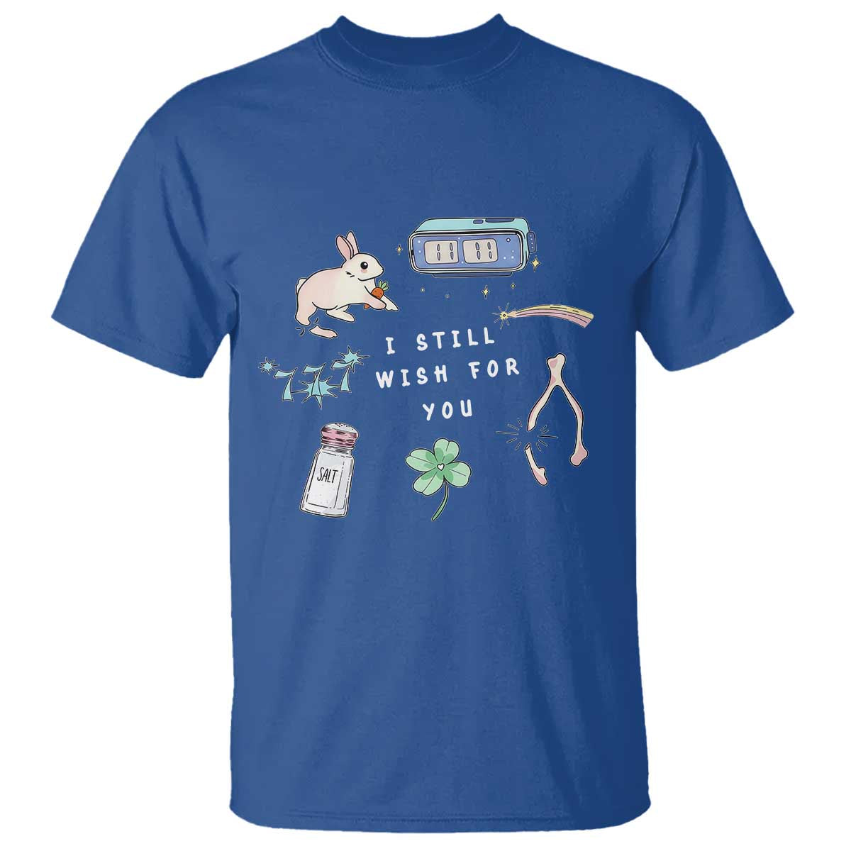 I Still Wish for You Lucky Rabbit 1111 Stars Clover Signs T Shirt TS11 Royal Blue Print Your Wear