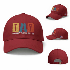 Funny Dad He Cant Fix It No One Can Baseball Cap Fathers Day TS11 Baseball Cap Universal Fit Cherry Red Print Your Wear