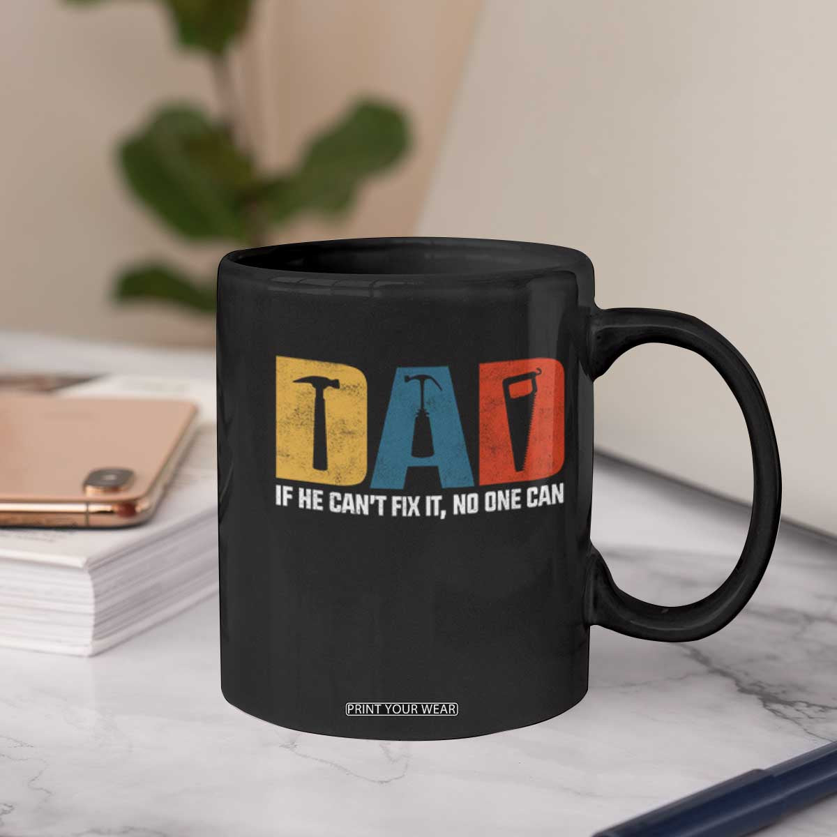 Funny Dad He Cant Fix It No One Can Coffee Mug Fathers Day TS11 Print Your Wear