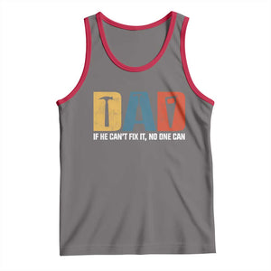 Funny Dad He Cant Fix It No One Can Tank Top Fathers Day TS11 Deep Heather Red Print Your Wear