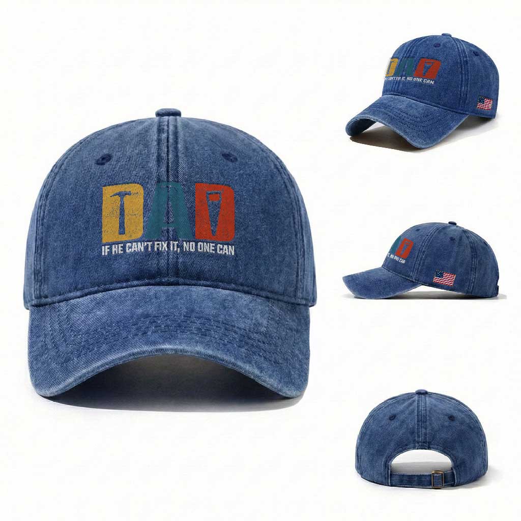 Funny Dad He Cant Fix It No One Can Washed Cotton Baseball Cap Fathers Day TS11 Washed Cap Universal Fit Royal Blue Print Your Wear