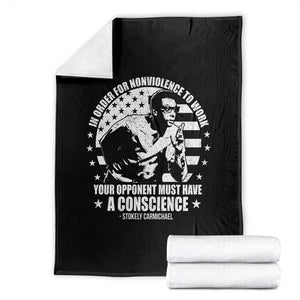Stokely Carmichael Quote Throw Blanket In Order For Nonviolence To Work Your Opponent Must Have A Conscience TS11 Black Print Your Wear