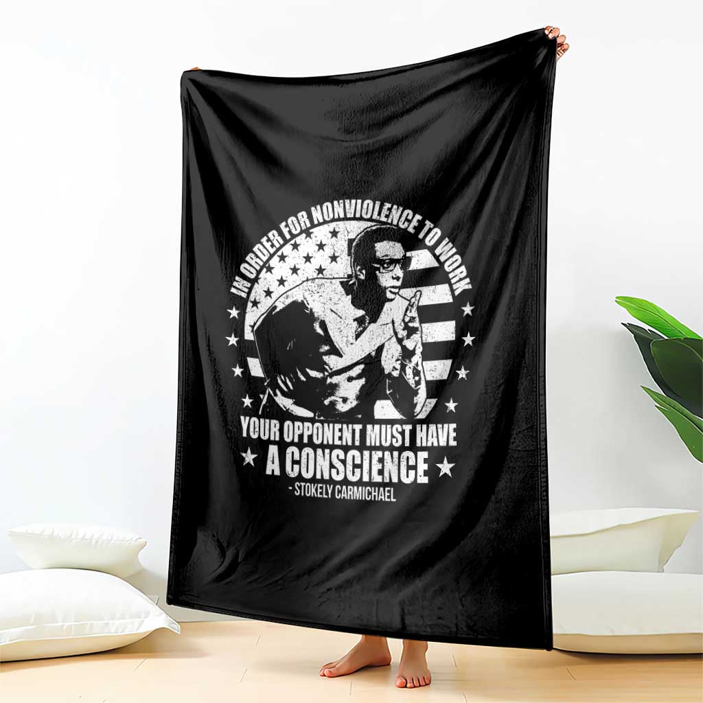 Stokely Carmichael Quote Throw Blanket In Order For Nonviolence To Work Your Opponent Must Have A Conscience TS11 Print Your Wear