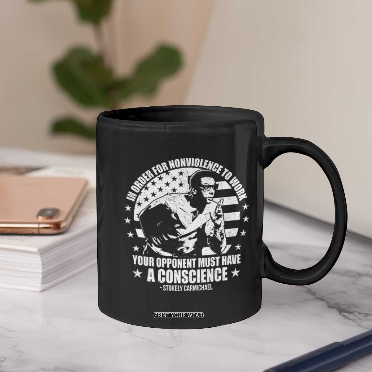 Stokely Carmichael Quote Coffee Mug In Order For Nonviolence To Work Your Opponent Must Have A Conscience TS11 Print Your Wear