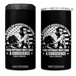 Stokely Carmichael Quote 4 in 1 Can Cooler Tumbler In Order For Nonviolence To Work Your Opponent Must Have A Conscience TS11 One Size: 16 oz Black Print Your Wear