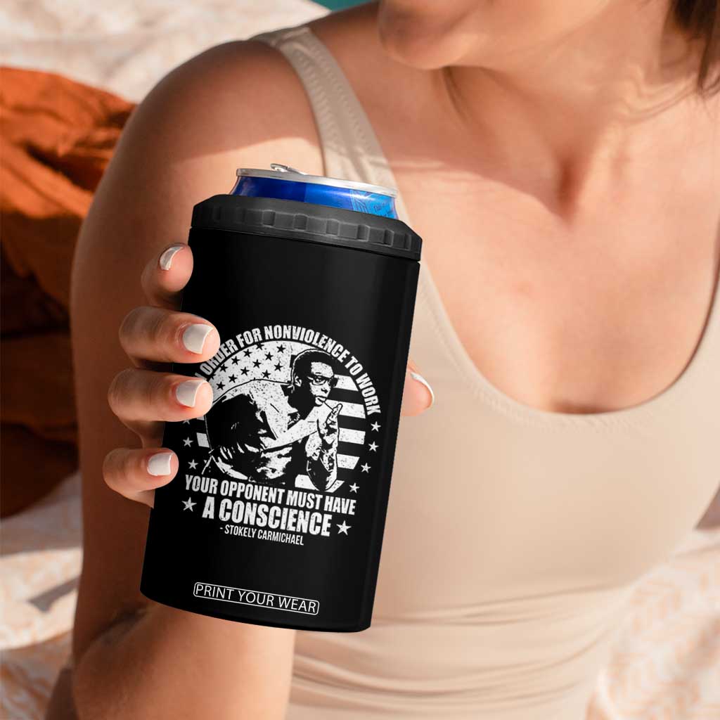 Stokely Carmichael Quote 4 in 1 Can Cooler Tumbler In Order For Nonviolence To Work Your Opponent Must Have A Conscience TS11 Print Your Wear