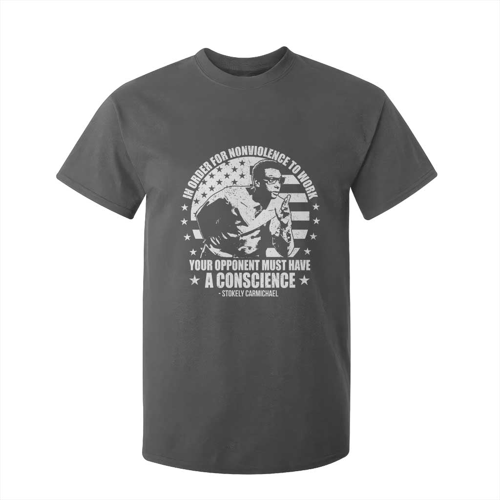 Stokely Carmichael Quote T Shirt For Kid In Order For Nonviolence To Work Your Opponent Must Have A Conscience TS11 Dark Heather Print Your Wear