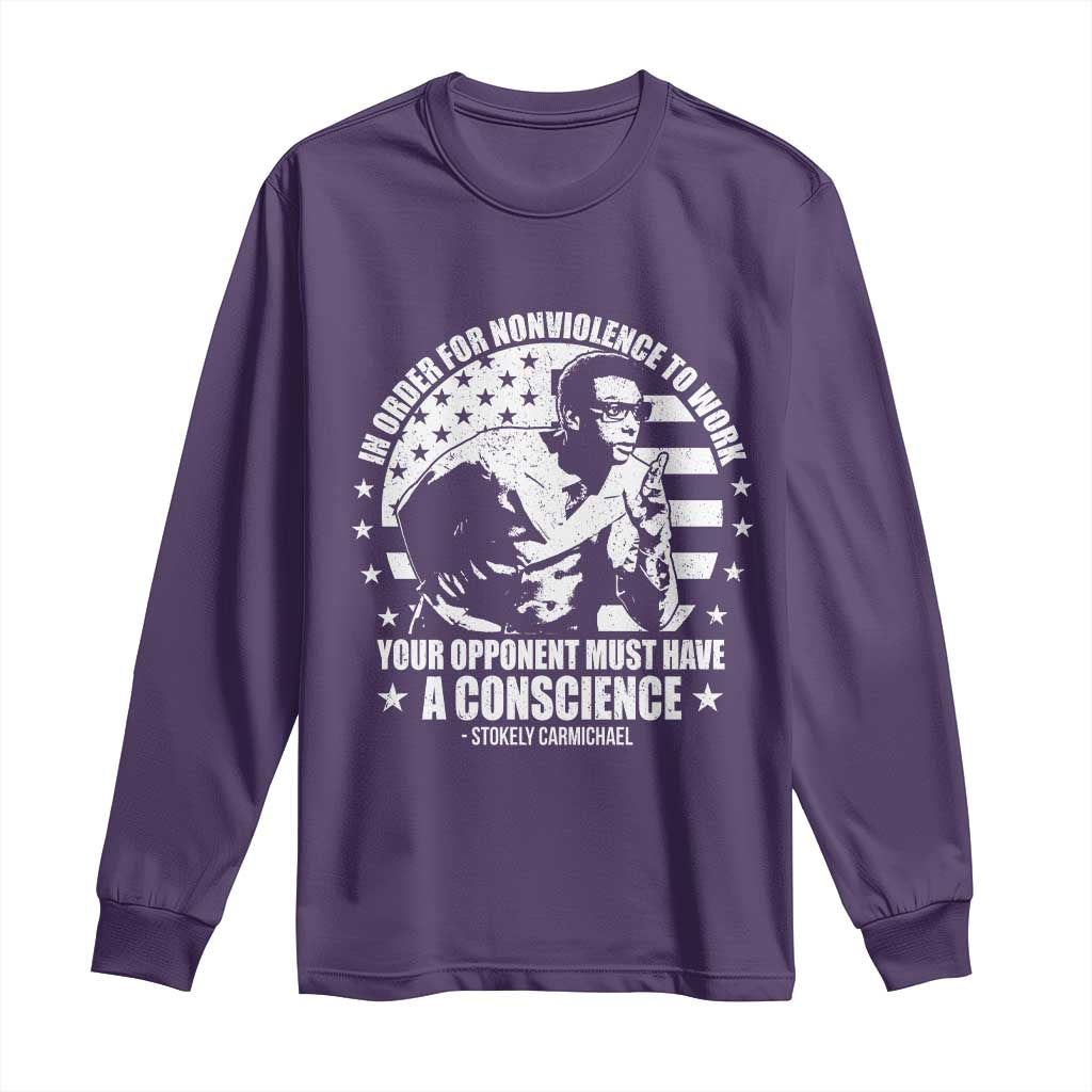 Stokely Carmichael Quote Long Sleeve Shirt In Order For Nonviolence To Work Your Opponent Must Have A Conscience TS11 Purple Print Your Wear