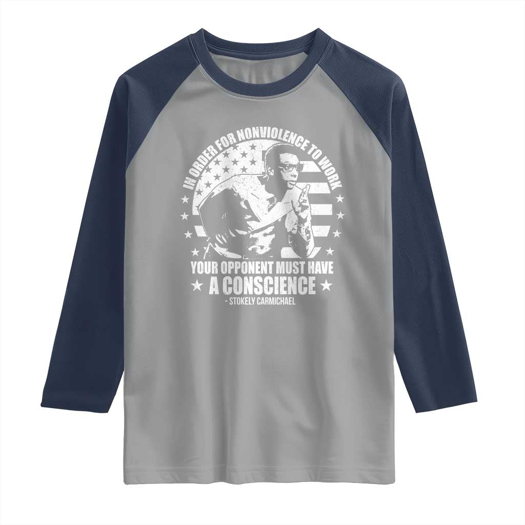 Stokely Carmichael Quote Raglan Shirt In Order For Nonviolence To Work Your Opponent Must Have A Conscience TS11 Sport Gray Navy Print Your Wear