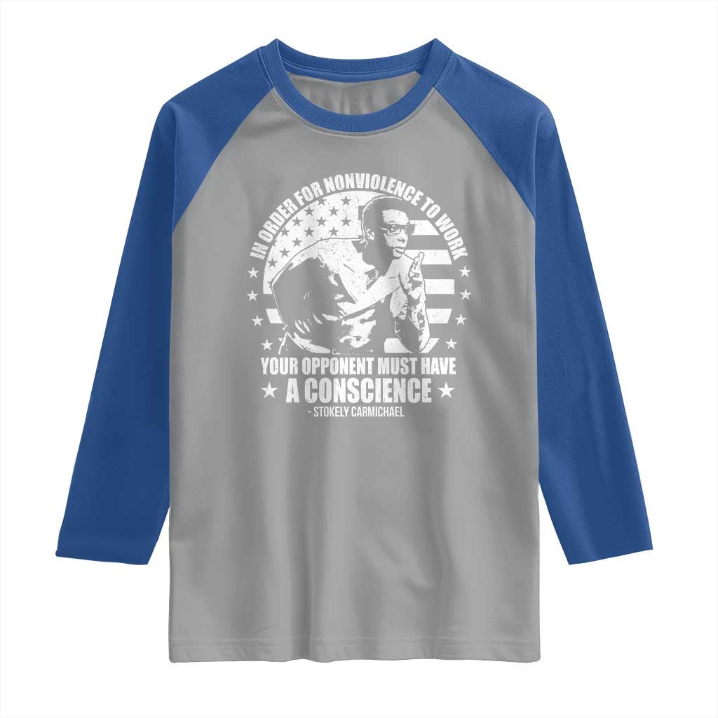 Stokely Carmichael Quote Raglan Shirt In Order For Nonviolence To Work Your Opponent Must Have A Conscience TS11 Sport Gray Royal Print Your Wear