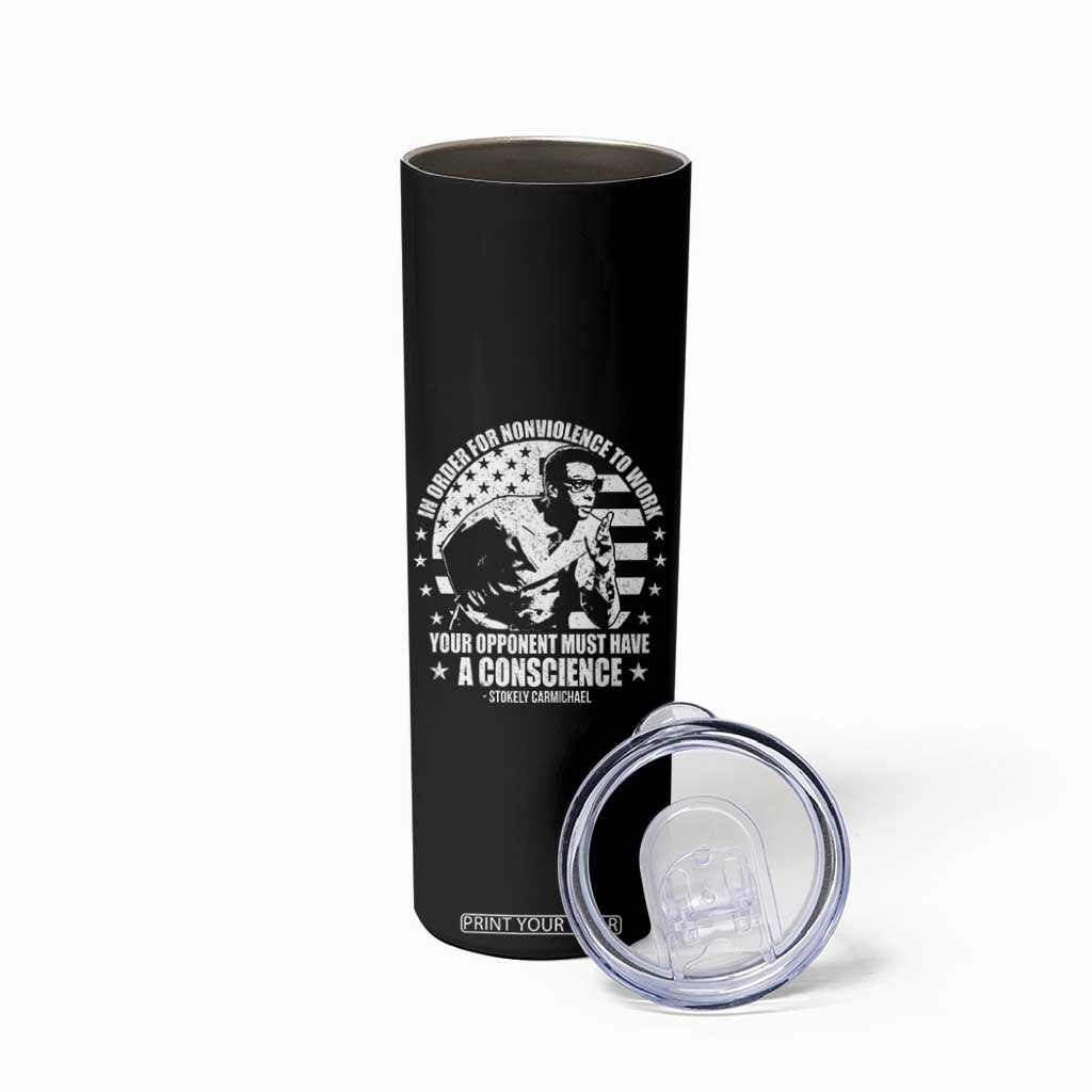 Stokely Carmichael Quote Skinny Tumbler In Order For Nonviolence To Work Your Opponent Must Have A Conscience TS11 Print Your Wear