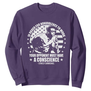 Stokely Carmichael Quote Sweatshirt In Order For Nonviolence To Work Your Opponent Must Have A Conscience TS11 Purple Print Your Wear