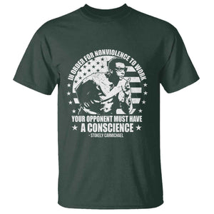 Stokely Carmichael Quote T Shirt In Order For Nonviolence To Work Your Opponent Must Have A Conscience TS11 Dark Forest Green Print Your Wear