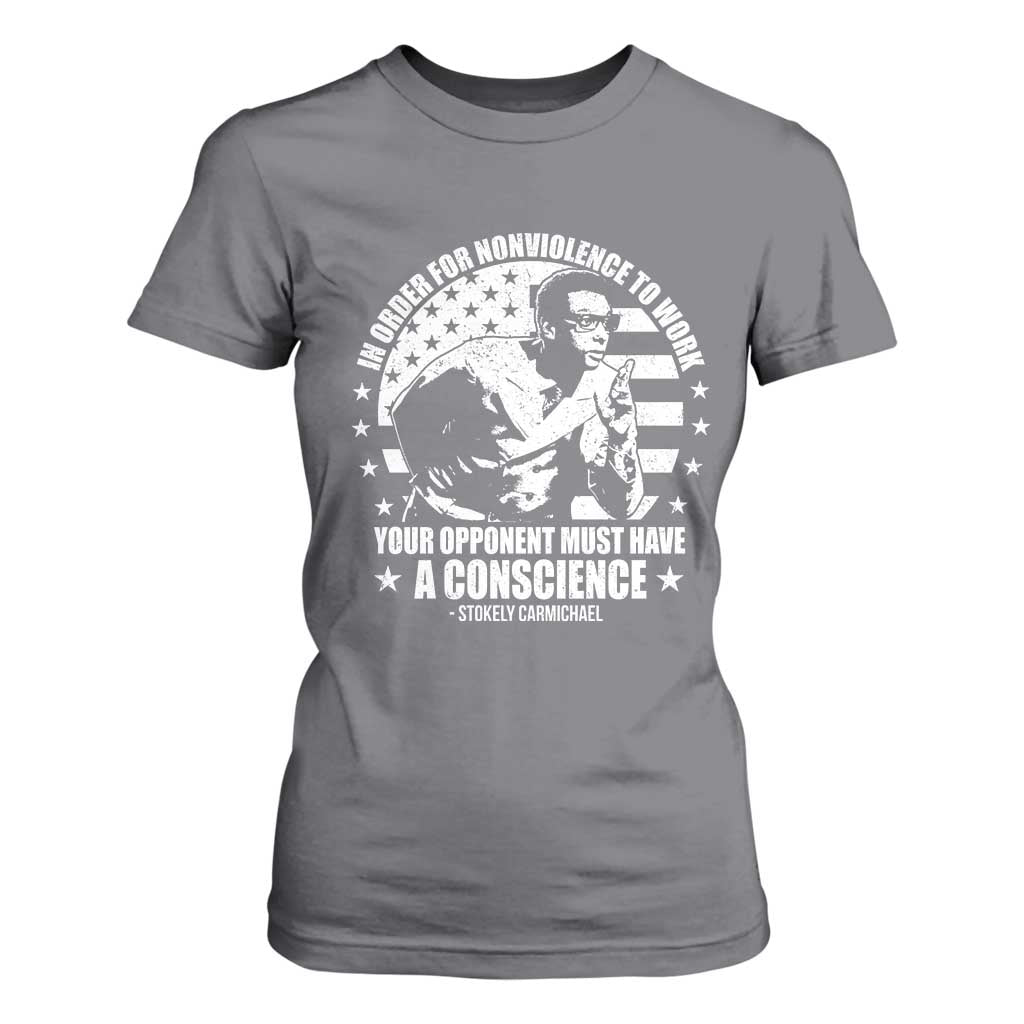 Stokely Carmichael Quote T Shirt For Women In Order For Nonviolence To Work Your Opponent Must Have A Conscience TS11 Charcoal Print Your Wear