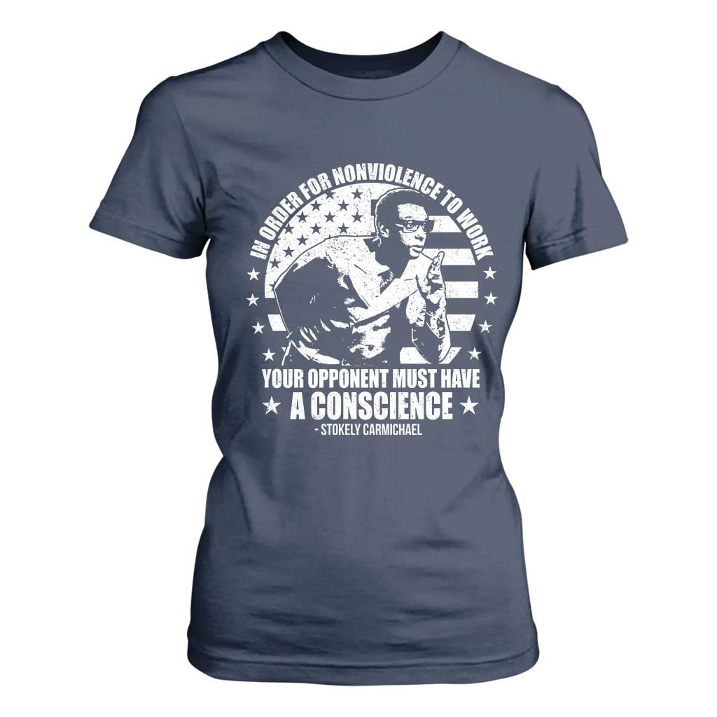 Stokely Carmichael Quote T Shirt For Women In Order For Nonviolence To Work Your Opponent Must Have A Conscience TS11 Navy Print Your Wear