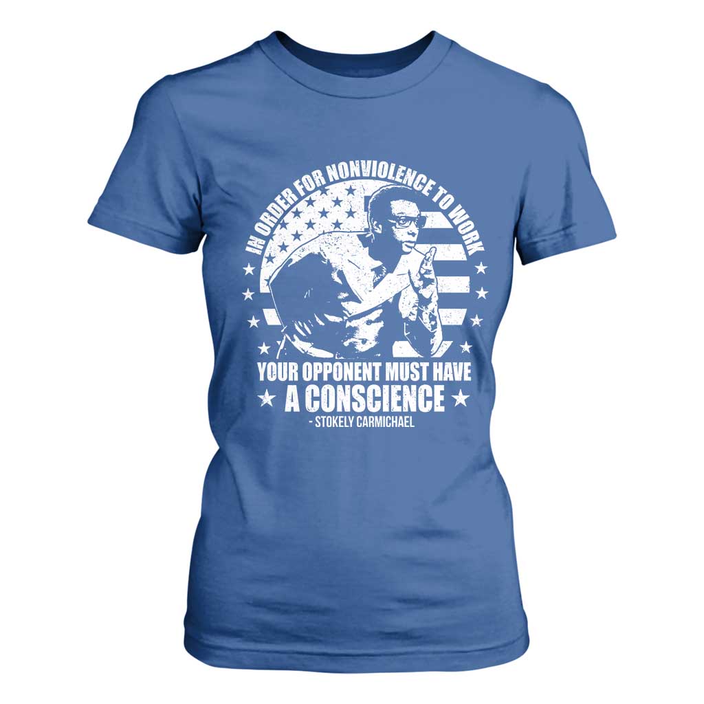 Stokely Carmichael Quote T Shirt For Women In Order For Nonviolence To Work Your Opponent Must Have A Conscience TS11 Royal Blue Print Your Wear