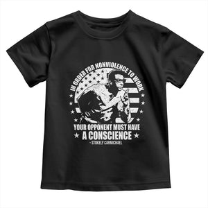 Stokely Carmichael Quote Toddler T Shirt In Order For Nonviolence To Work Your Opponent Must Have A Conscience TS11 Black Print Your Wear