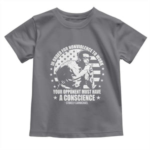 Stokely Carmichael Quote Toddler T Shirt In Order For Nonviolence To Work Your Opponent Must Have A Conscience TS11 Charcoal Print Your Wear