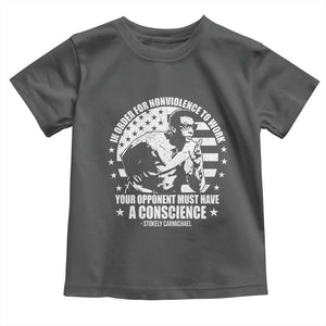 Stokely Carmichael Quote Toddler T Shirt In Order For Nonviolence To Work Your Opponent Must Have A Conscience TS11 Dark Heather Print Your Wear