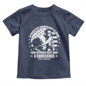 Stokely Carmichael Quote Toddler T Shirt In Order For Nonviolence To Work Your Opponent Must Have A Conscience TS11 Navy Print Your Wear