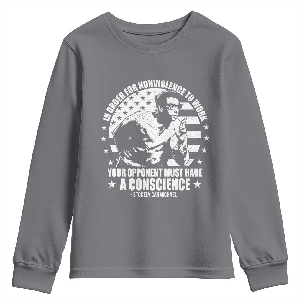 Stokely Carmichael Quote Youth Sweatshirt In Order For Nonviolence To Work Your Opponent Must Have A Conscience TS11 Charcoal Print Your Wear
