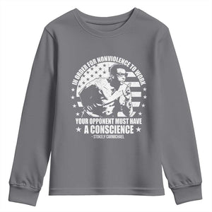 Stokely Carmichael Quote Youth Sweatshirt In Order For Nonviolence To Work Your Opponent Must Have A Conscience TS11 Charcoal Print Your Wear