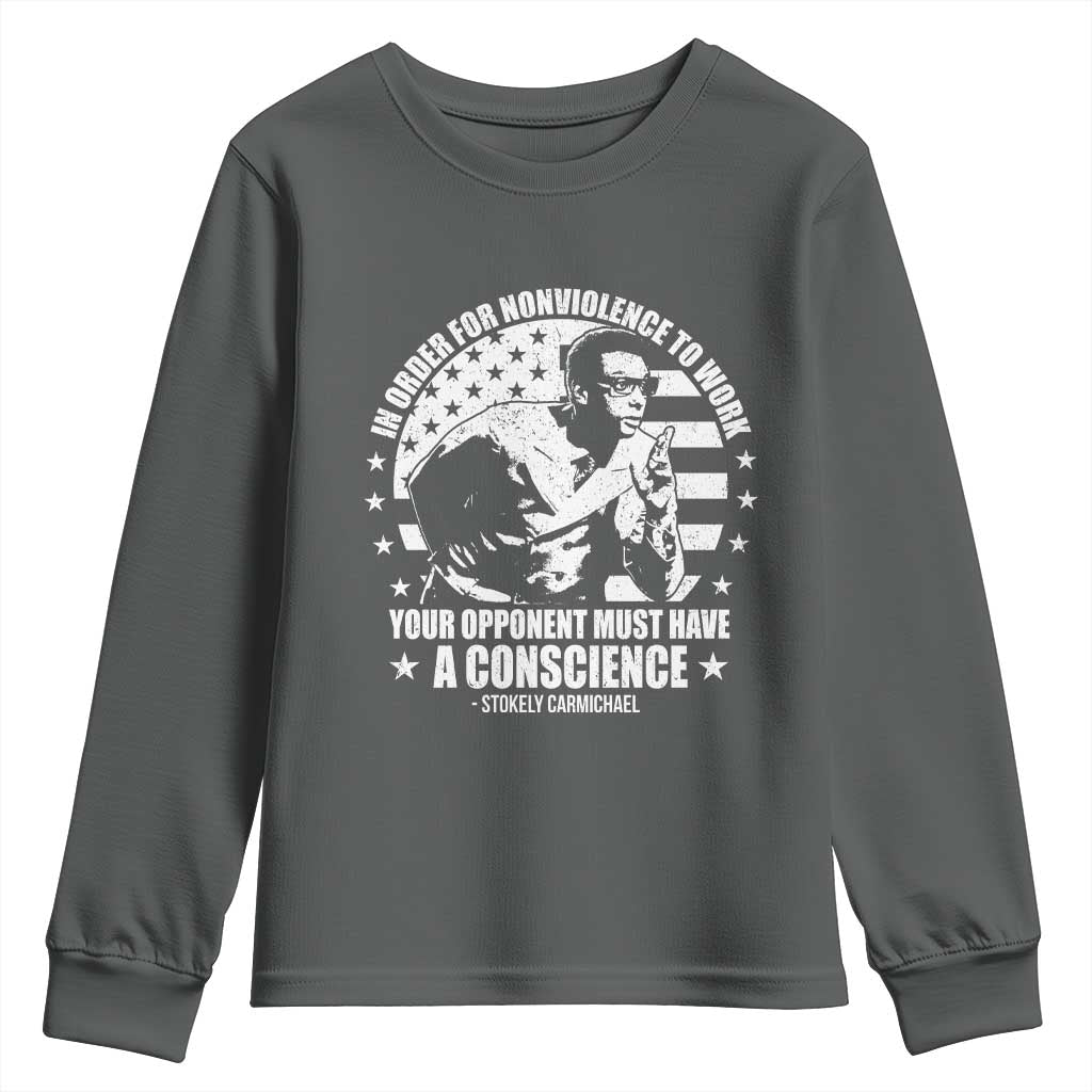 Stokely Carmichael Quote Youth Sweatshirt In Order For Nonviolence To Work Your Opponent Must Have A Conscience TS11 Dark Heather Print Your Wear