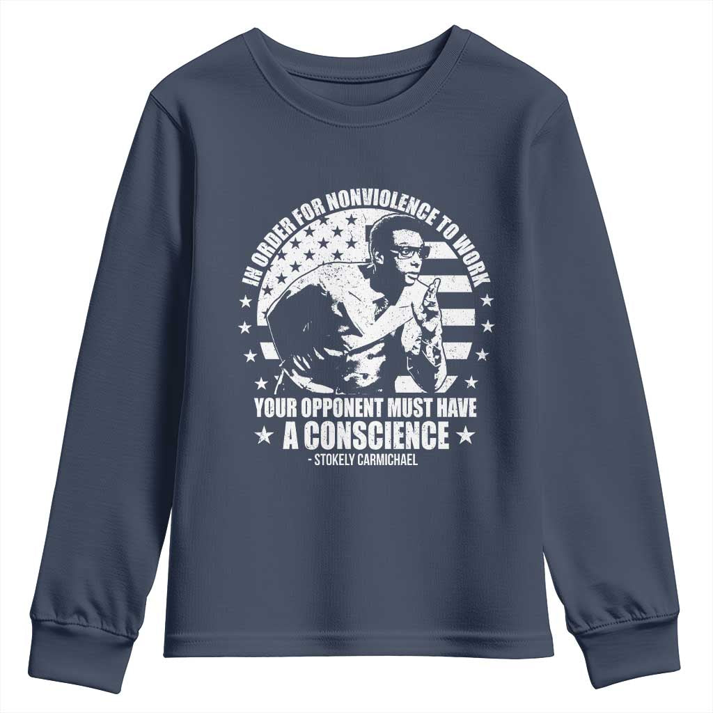 Stokely Carmichael Quote Youth Sweatshirt In Order For Nonviolence To Work Your Opponent Must Have A Conscience TS11 Navy Print Your Wear