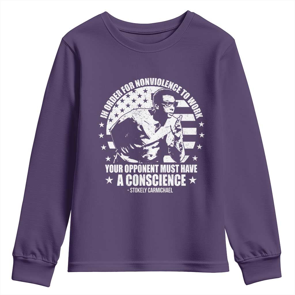 Stokely Carmichael Quote Youth Sweatshirt In Order For Nonviolence To Work Your Opponent Must Have A Conscience TS11 Purple Print Your Wear