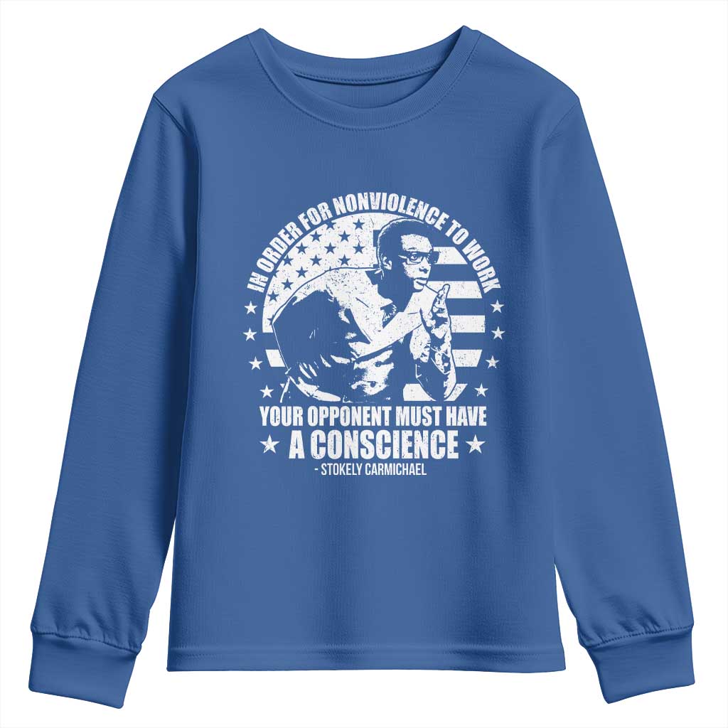 Stokely Carmichael Quote Youth Sweatshirt In Order For Nonviolence To Work Your Opponent Must Have A Conscience TS11 Royal Blue Print Your Wear