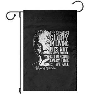 Nelson Mandela Quote Garden Flag The Greatest Glory In Living Lies Not In Never Falling But In Rising TS11 Black Print Your Wear