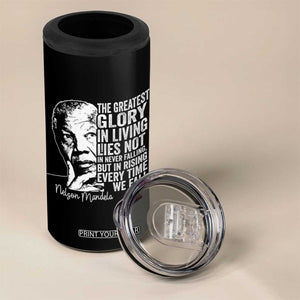 Nelson Mandela Quote 4 in 1 Can Cooler Tumbler The Greatest Glory In Living Lies Not In Never Falling But In Rising TS11 Print Your Wear