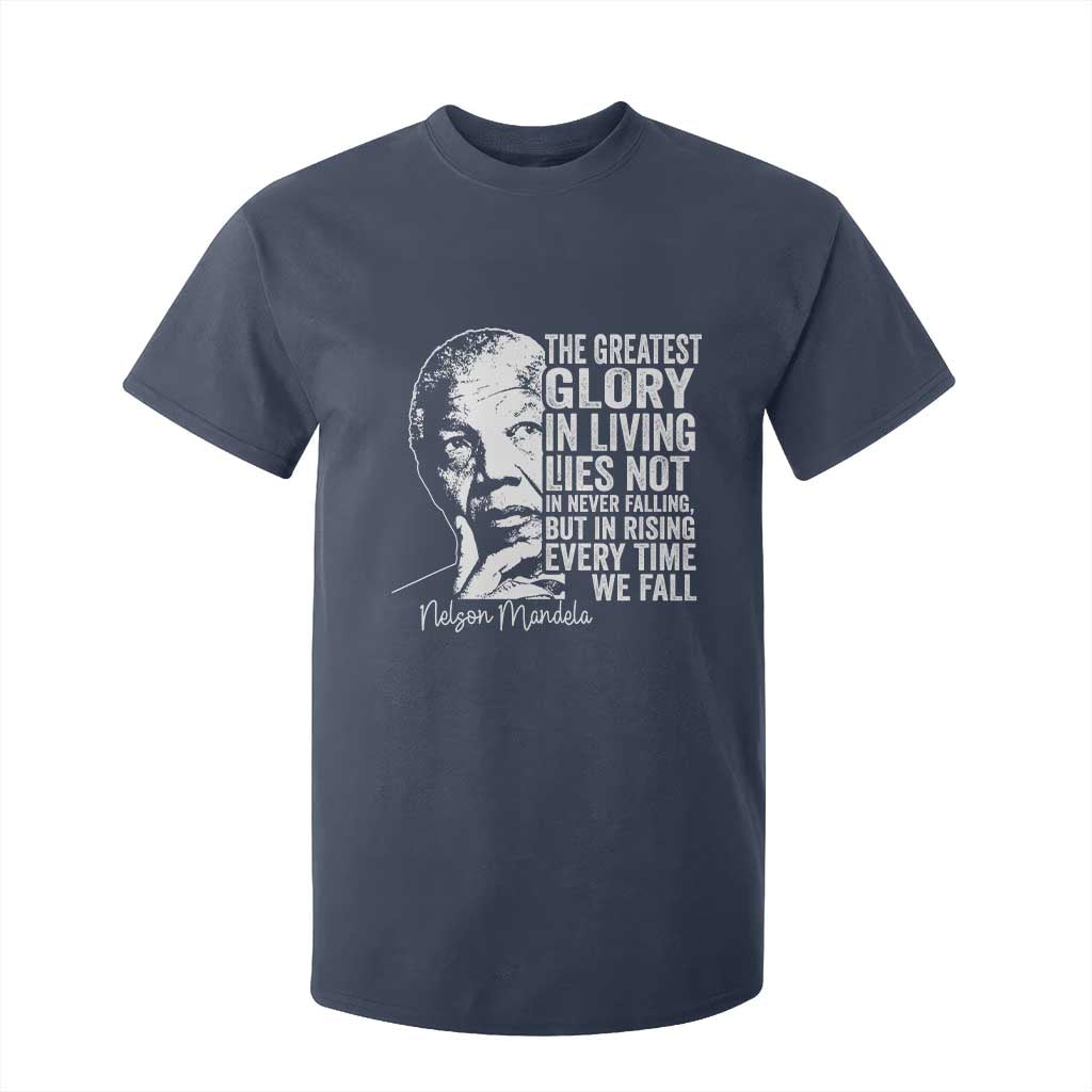 Nelson Mandela Quote T Shirt For Kid The Greatest Glory In Living Lies Not In Never Falling But In Rising TS11 Navy Print Your Wear
