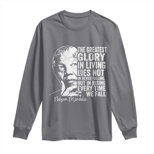 Nelson Mandela Quote Long Sleeve Shirt The Greatest Glory In Living Lies Not In Never Falling But In Rising TS11 Charcoal Print Your Wear
