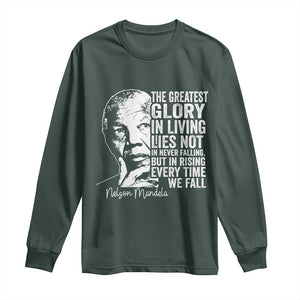 Nelson Mandela Quote Long Sleeve Shirt The Greatest Glory In Living Lies Not In Never Falling But In Rising TS11 Dark Forest Green Print Your Wear